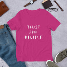 Load image into Gallery viewer, Trust and Believe Short-sleeve unisex t-shirt

