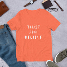 Load image into Gallery viewer, Trust and Believe Short-sleeve unisex t-shirt

